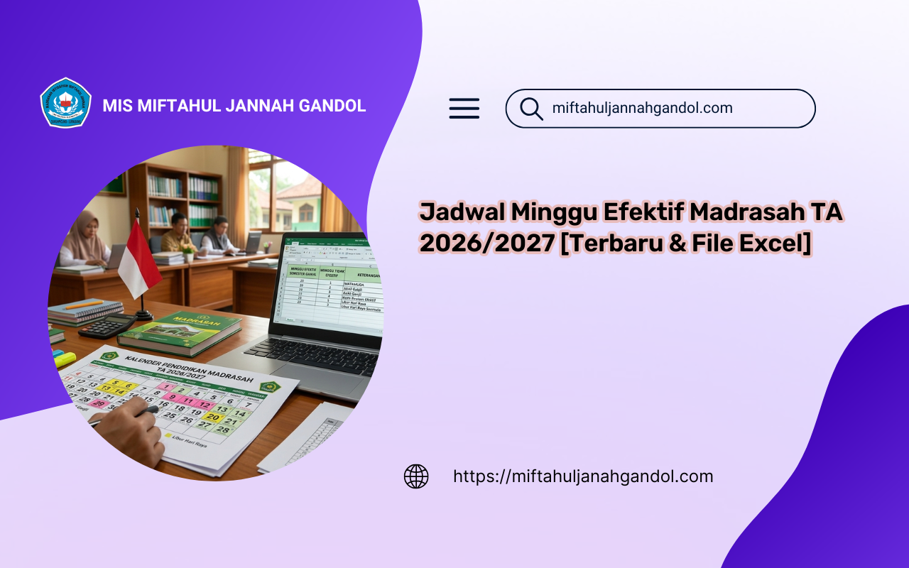 Panduan praktis menyusun Minggu Efektif Madrasah TA 2026/2027 sesuai kaldik Kemenag terbaru. Lengkap dengan rincian per semester & link unduh Google Drive.