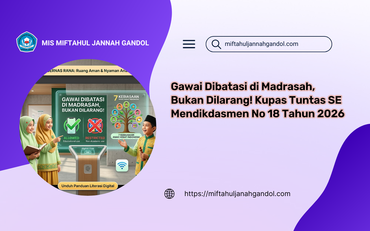 Siswa madrasah berprestasi belajar tanpa gangguan gadget sesuai Gerakan Tujuh Kebiasaan Anak Hebat Indonesia